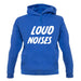 Loud Noises unisex hoodie