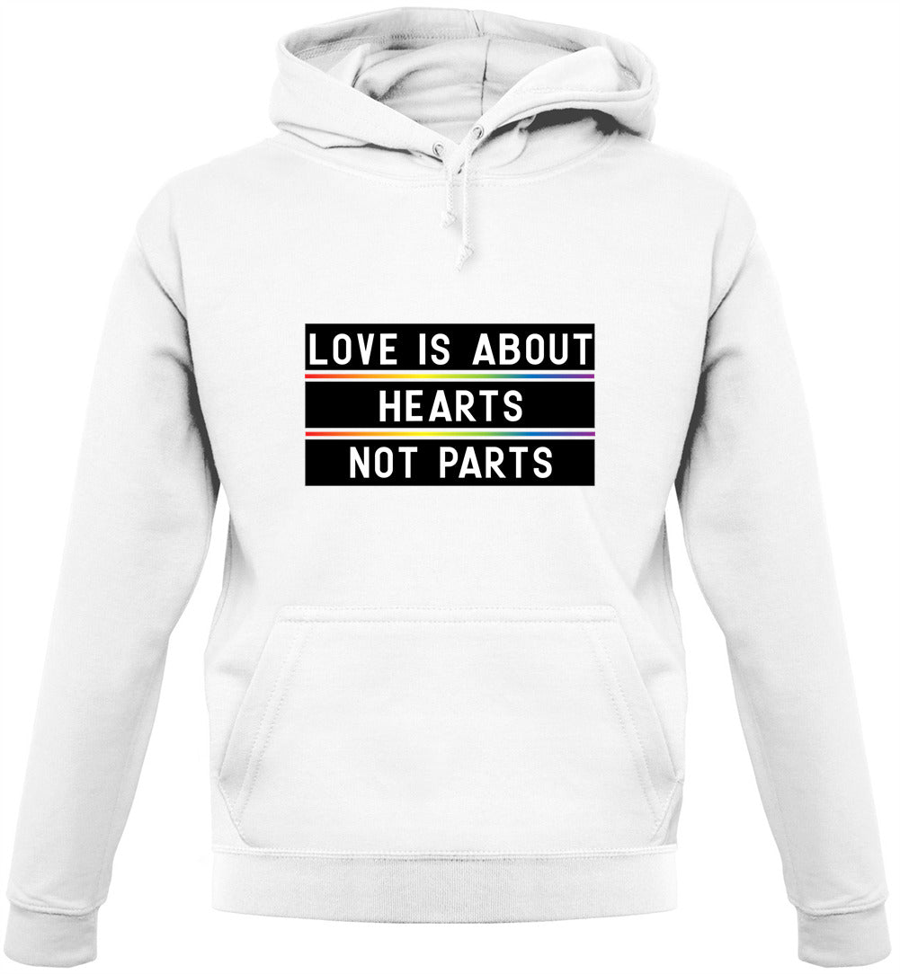 Love Is About Hearts, Not Parts Unisex Hoodie
