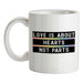 Love Is About Hearts, Not Parts Ceramic Mug