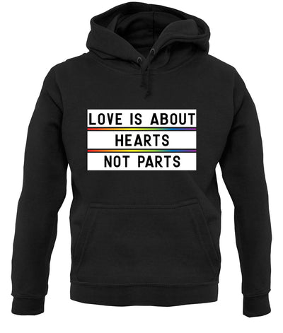 Love Is About Hearts, Not Parts Unisex Hoodie