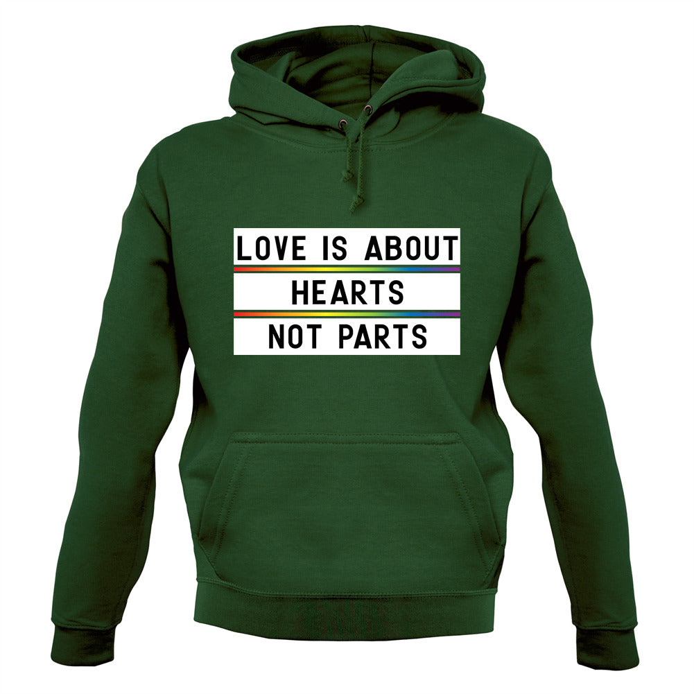 Love Is About Hearts, Not Parts Unisex Hoodie