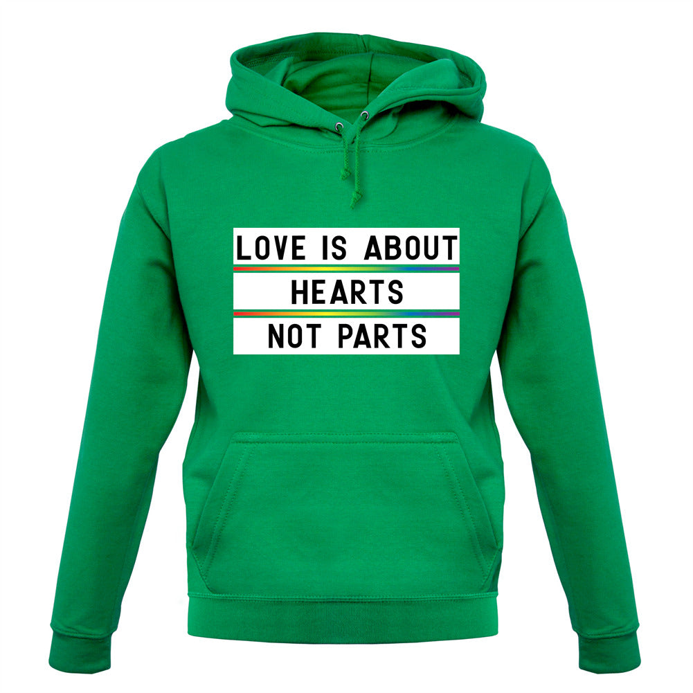 Love Is About Hearts, Not Parts Unisex Hoodie