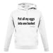 All My Eggs In One Basket unisex hoodie