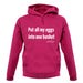 All My Eggs In One Basket unisex hoodie