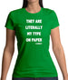 Literally My Type On Paper Womens T-Shirt