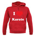 I Love Karate unisex hoodie