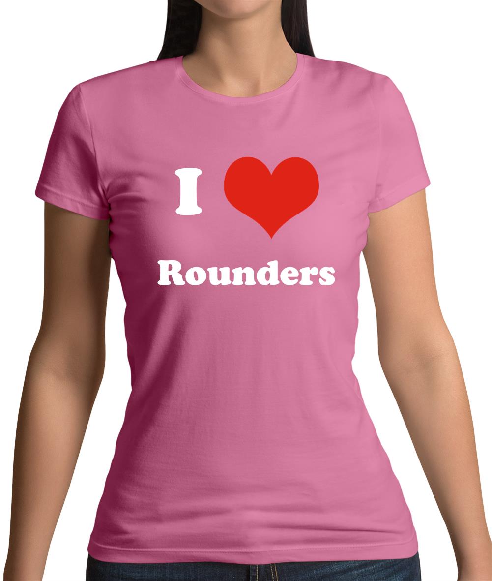 I Love Rounders Womens T-Shirt