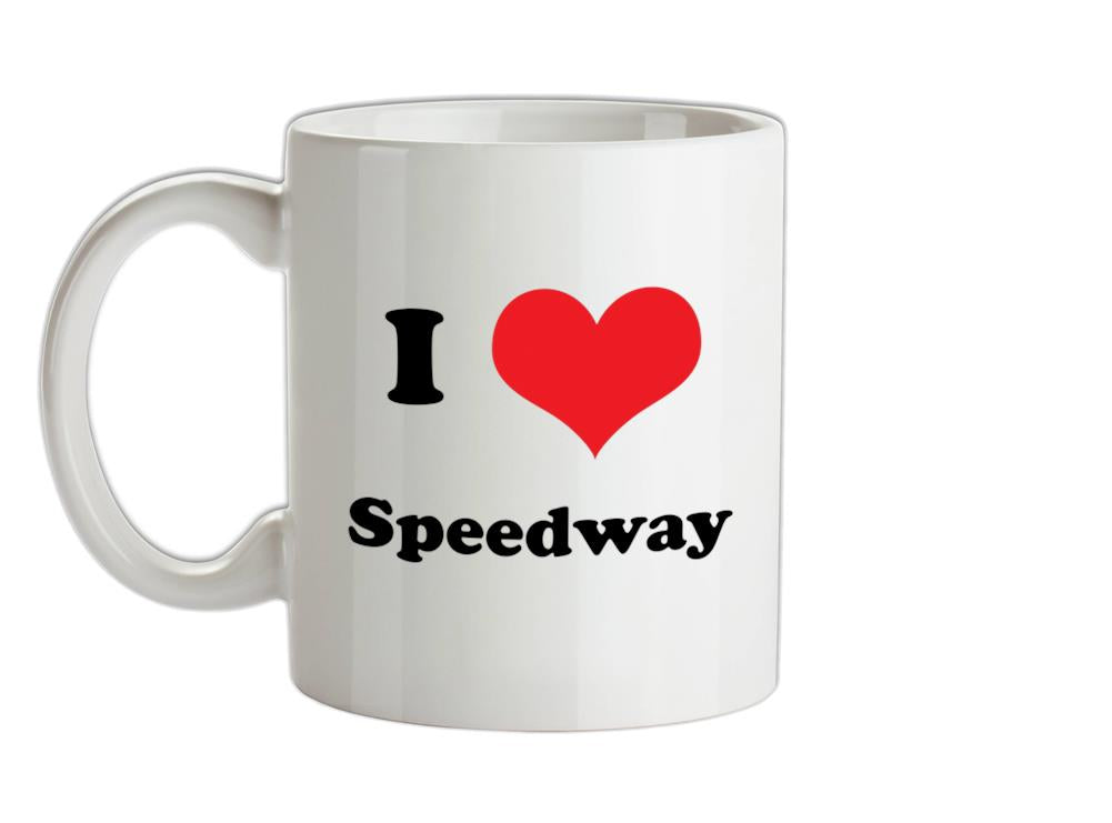 I Love Speedway Ceramic Mug