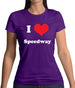 I Love Speedway Womens T-Shirt