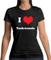 I Love Taekwondo Womens T-Shirt