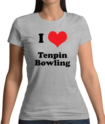 I Love Tenpin Bowling Womens T-Shirt
