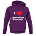 I Love American Football unisex hoodie