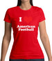 I Love American Football Womens T-Shirt