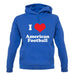 I Love American Football unisex hoodie