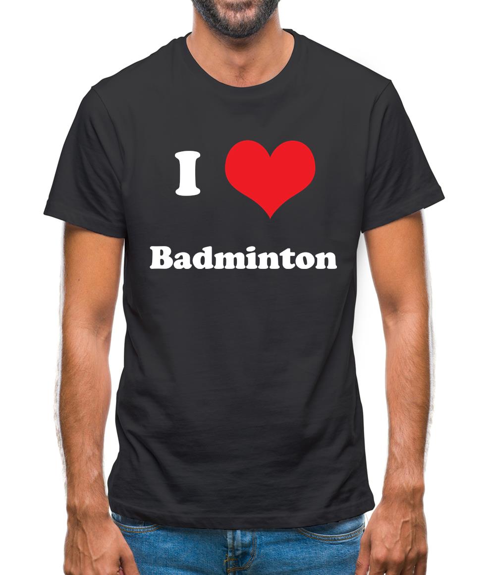 I Love Badminton Mens T-Shirt