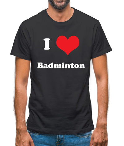 I Love Badminton Mens T-Shirt