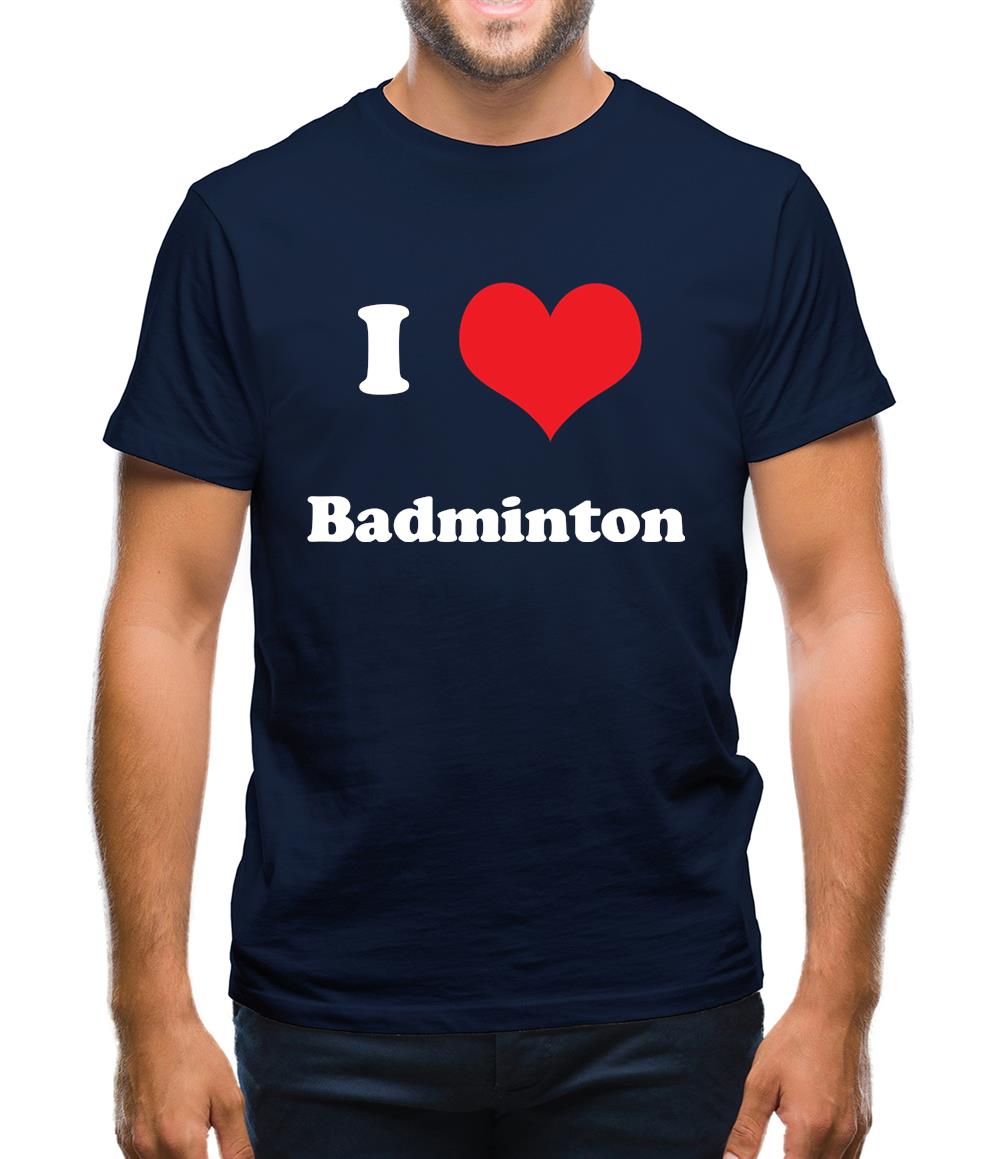 I Love Badminton Mens T-Shirt