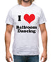 I Love Ballroom Dancing Mens T-Shirt