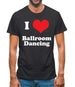 I Love Ballroom Dancing Mens T-Shirt