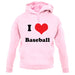 I Love Baseball unisex hoodie