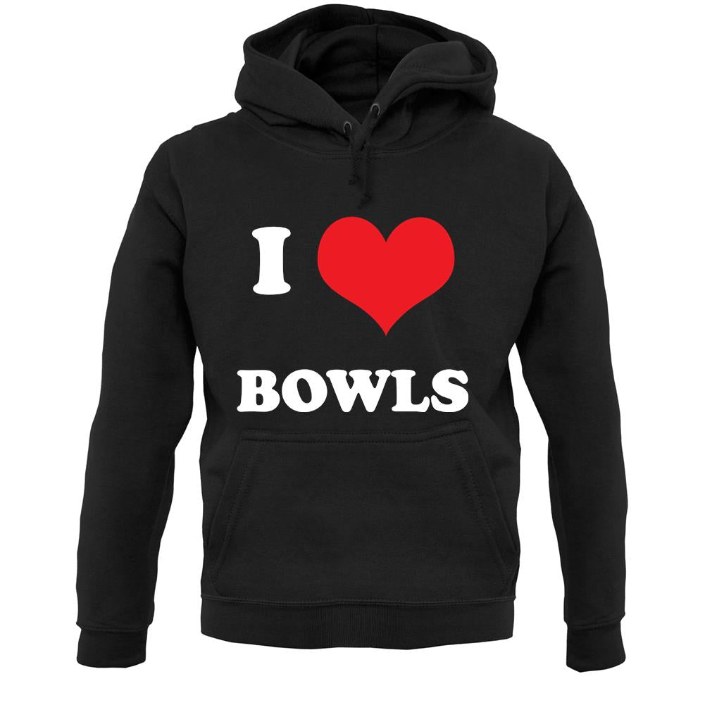 I Love Bowls Unisex Hoodie