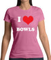 I Love Bowls Womens T-Shirt