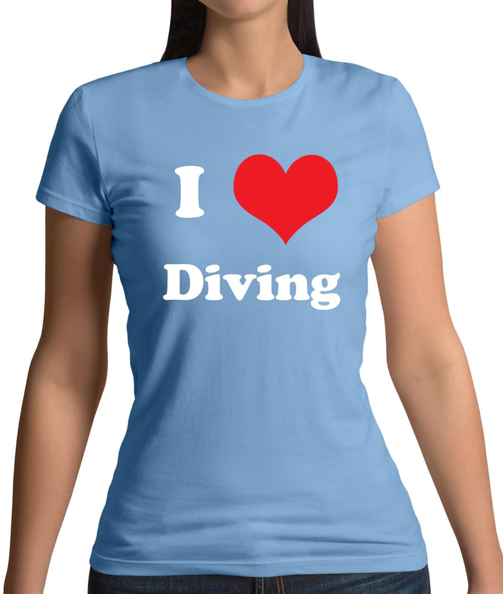 I Love Diving Womens T-Shirt