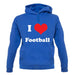 I Love Football unisex hoodie