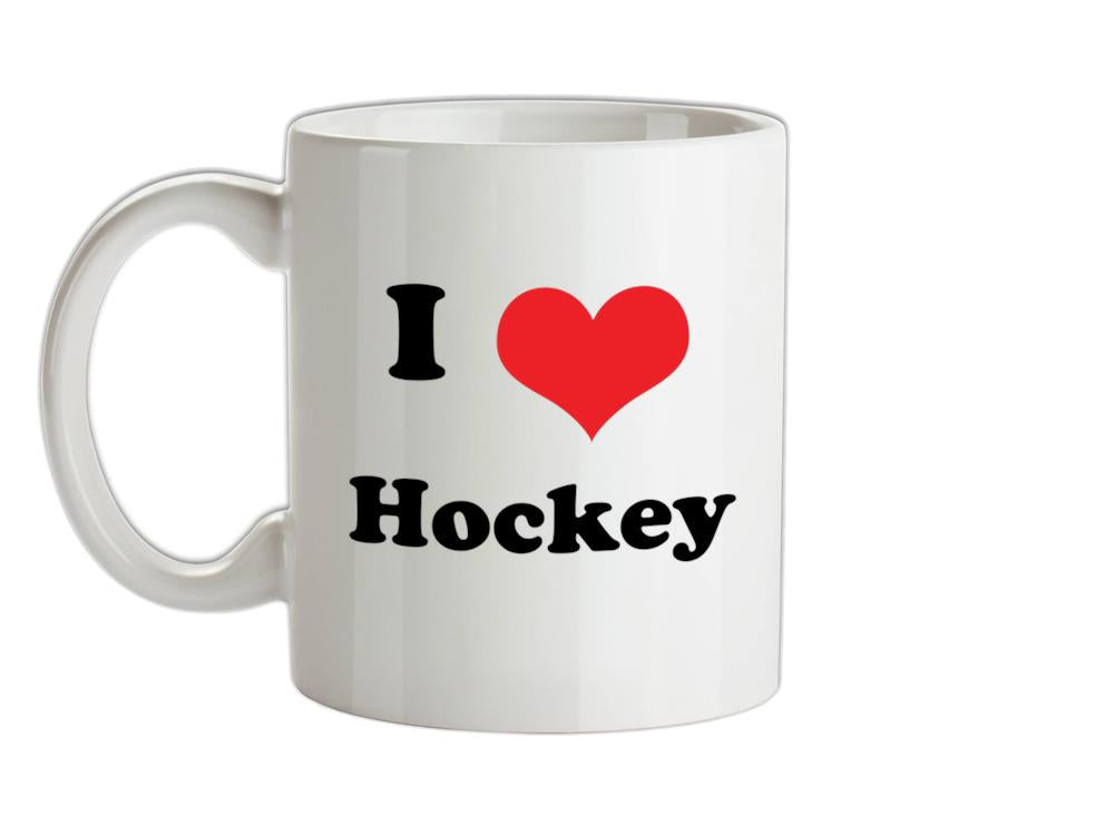 I Love Hockey Ceramic Mug