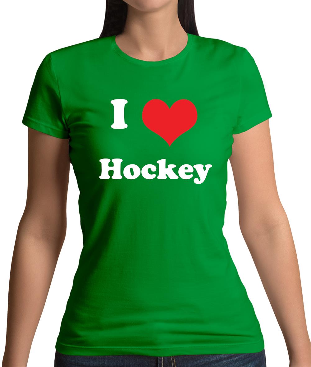 I Love Hockey Womens T-Shirt