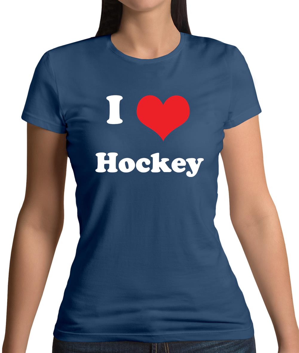 I Love Hockey Womens T-Shirt