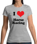 I Love Horse Racing Womens T-Shirt