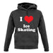 I Love Ice Skating unisex hoodie