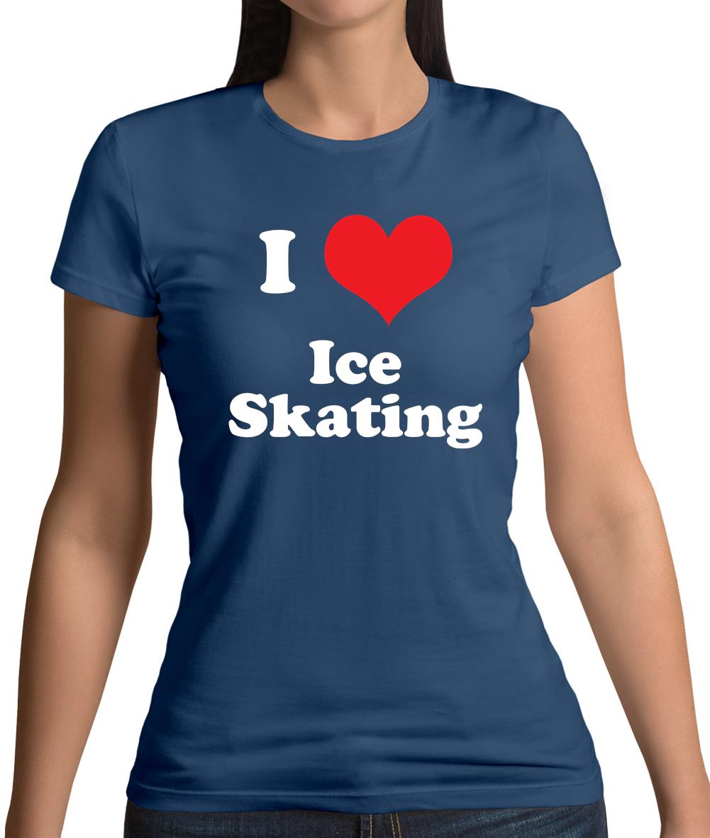 I Love Ice Skating Womens T-Shirt