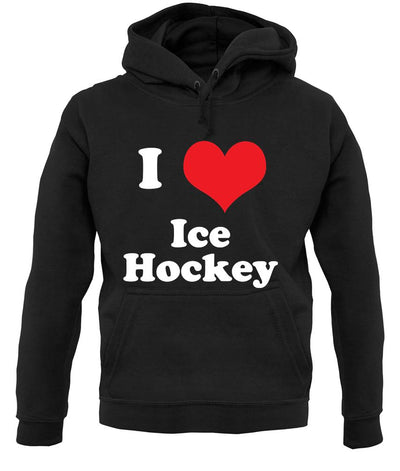 I Love Ice Hockey unisex hoodie