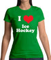 I Love Ice Hockey Womens T-Shirt