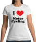 I Love Motor Cycling Womens T-Shirt