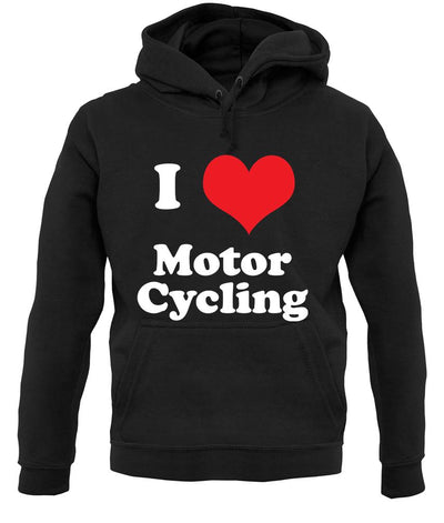 I Love Motor Cycling unisex hoodie