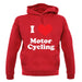 I Love Motor Cycling unisex hoodie