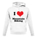 I Love Mountain Biking unisex hoodie