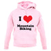 I Love Mountain Biking unisex hoodie