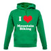 I Love Mountain Biking unisex hoodie