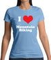 I Love Mountain Biking Womens T-Shirt