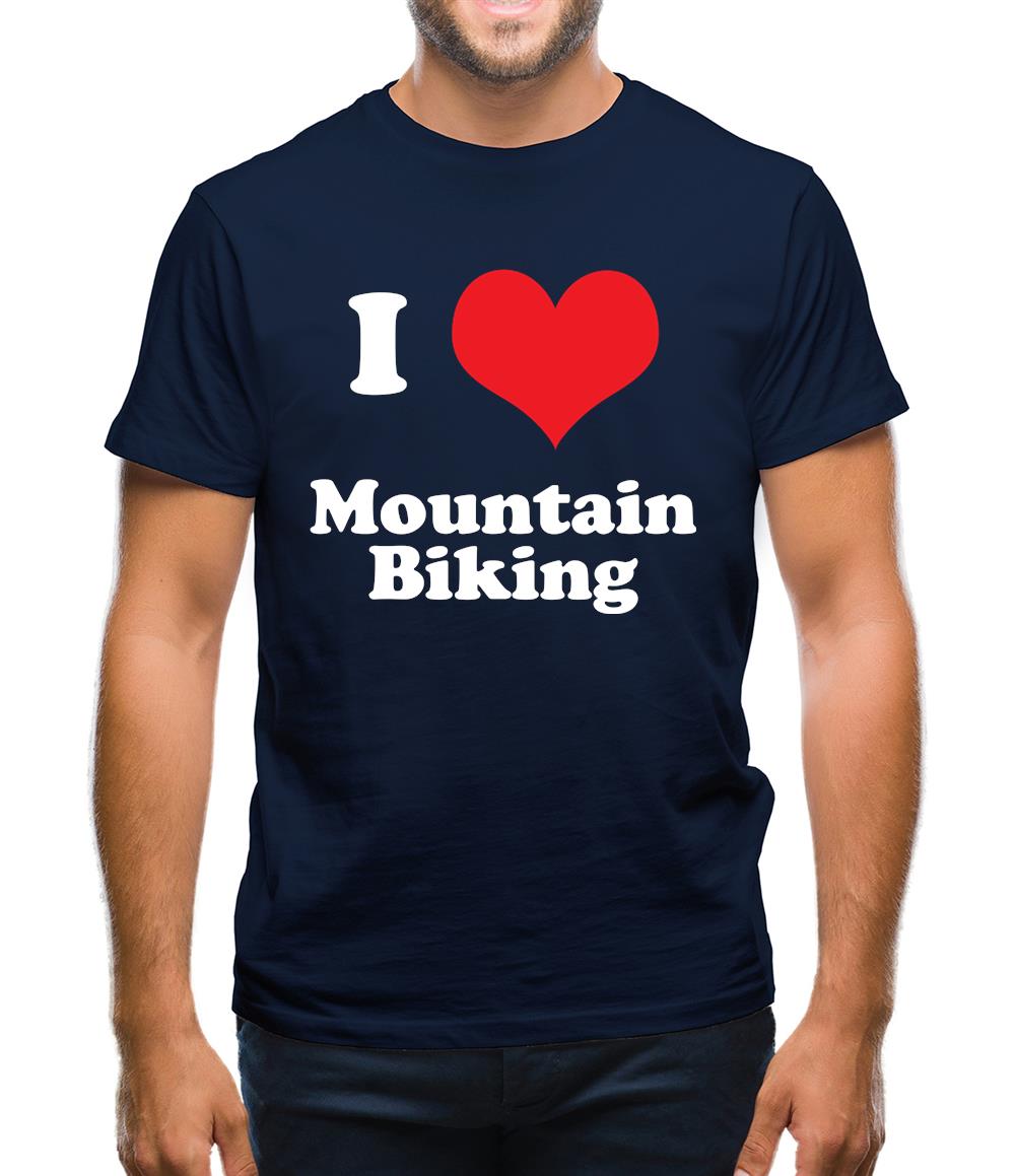 I Love Mountain Biking Mens T-Shirt