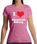 I Love Mountain Biking Womens T-Shirt