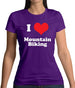 I Love Mountain Biking Womens T-Shirt