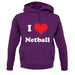 I Love Netball unisex hoodie