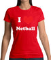 I Love Netball Womens T-Shirt