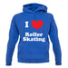 I Love Roller Skating unisex hoodie