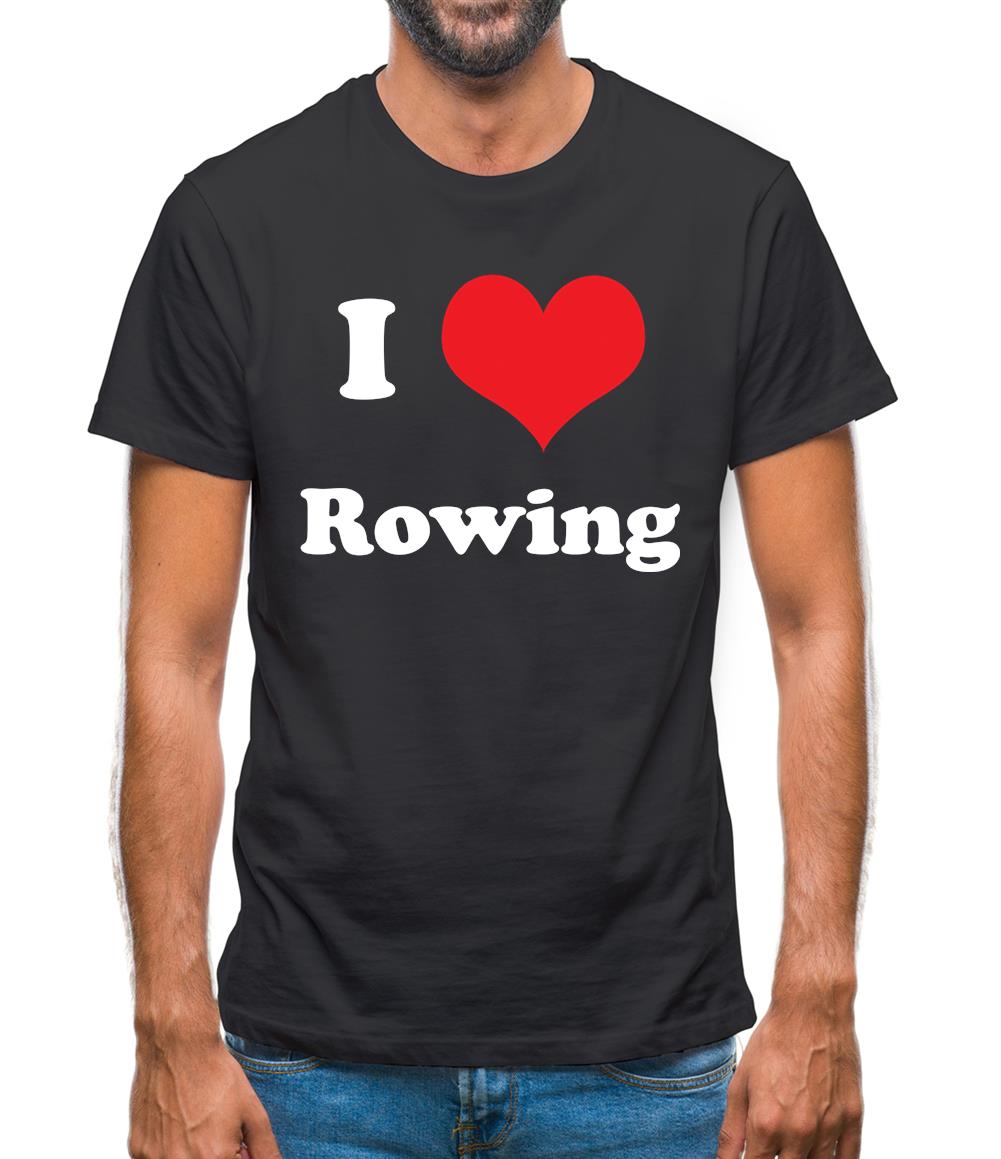 I Love Rowing Mens T-Shirt
